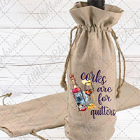 Corks Are For Quitters DTF Transfer (WINE BAG)