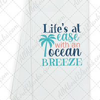Lifes At Ease With An Ocean Breeze DTF Transfer