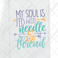 My Soul Is Fed With Needle & Thread DTF Transfer